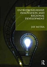 Entrepreneurship, Innovation and Regional Development : An Introduction (Paperback)