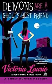 Demons Are a Ghouls Best Friend: A Ghost Hunter Mystery (Mass Market Paperback)