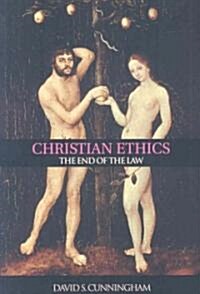 Christian Ethics : The End of the Law (Paperback)