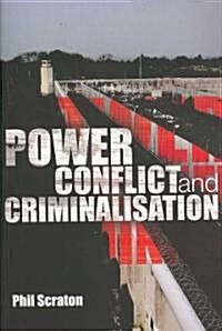 Power, Conflict and Criminalisation (Paperback)