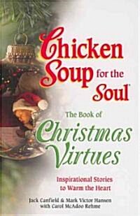 Chicken Soup for the Soul: the Book of Christmas Virtues (Paperback)