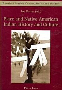 Place and Native American Indian History and Culture (Paperback)