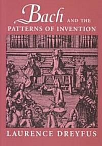 Bach and the Patterns of Invention (Paperback)