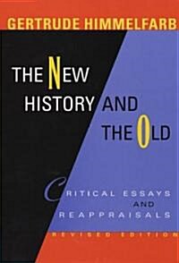 The New History and the Old: Critical Essays and Reappraisals, Revised Edition (Paperback, Revised)