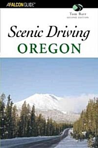 A Falcon Guide Scenic Driving Oregon (Paperback, 2nd)