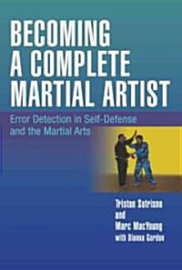 Becoming a Complete Martial Artist (Hardcover)