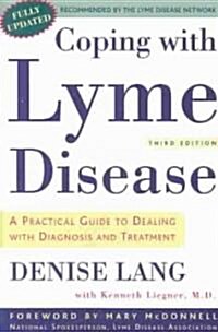 Coping with Lyme Disease: A Practical Guide to Dealing with Diagnosis and Treatment (Paperback, 3)