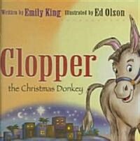 Clopper the Christmas Donkey (Hardcover)
