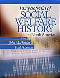 Encyclopedia of Social Welfare History in North America (Hardcover)