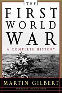 The First World War: A Complete History: A Complete History (Paperback, 2)