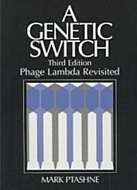 A Genetic Switch, Phage Lambda Revisited (Paperback, Revised)