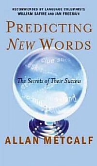 Predicting New Words: The Secrets of Their Success (Paperback)