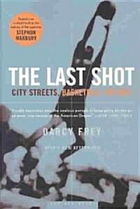 The Last Shot: City Streets, Basketball Dreams (Paperback)