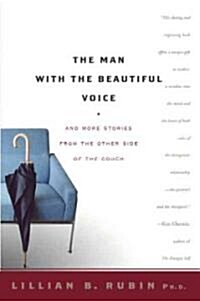 The Man with the Beautiful Voice: And More Stories from the Other Side of the Couch (Paperback)