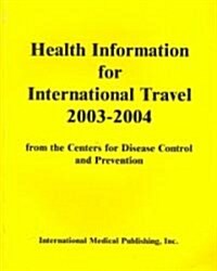 Health Information for International Travel, 2003-2004 (Paperback)