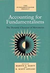 Accounting for Fundamentalisms: The Dynamic Character of Movements Volume 4 (Paperback, 2)