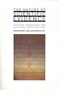 The Nature of Scientific Evidence: Statistical, Philosophical, and Empirical Considerations (Paperback)