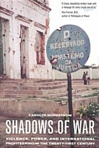[중고] Shadows of War: Violence, Power, and International Profiteering in the Twenty-First Century (Paperback)