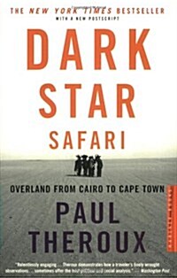 Dark Star Safari: Overland from Cairo to Capetown (Paperback)