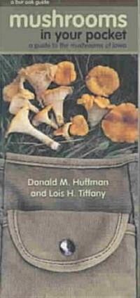 Mushrooms in Your Pocket: A Guide to the Mushrooms of Iowa (Folded)