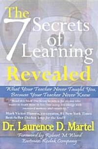 The Seven Secrets of Learning Revealed (Paperback)