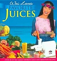 Wai Lanas Favorite Juices (Hardcover)