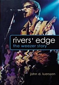 Rivers Edge: The Weezer Story (Paperback)