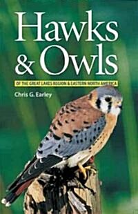 Hawks & Owls of the Great Lakes Region & Eastern North America (Paperback)