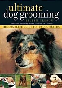 Ultimate Dog Grooming (Hardcover)