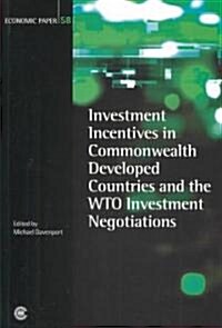 Investment Incentives in Commonwealth Developed Countries and the Wto Investment Negotiations (Paperback)