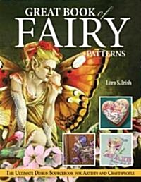 Great Book of Fairy Patterns: The Ultimate Design Sourcebook for Artists and Craftspeople (Paperback)