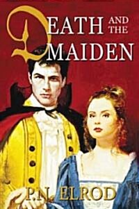 Death and the Maiden: Being the Second Book in the Adventures of Jonathan Barrett, Gentleman Vampire (Paperback)