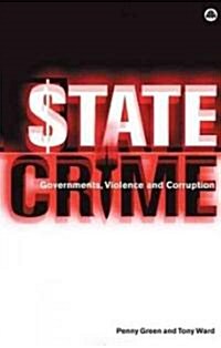 State Crime : Governments, Violence and Corruption (Hardcover)