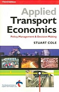 Applied Transport Economics : Policy Management and Decision Making (Paperback, 3 Revised edition)