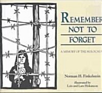 Remember Not to Forget: A Memory of the Holocaust (Paperback)