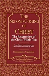The Second Coming of Christ: The Resurrection of the Christ Within You, a Revelatory Commentary on the Original Teachings of Jesus (Hardcover)