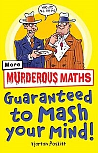 [중고] Murderous Maths Guaranteed to Mash Your Mind : More Muderous Maths (Paperback, 3)