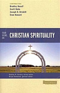 Four Views on Christian Spirituality (Paperback)
