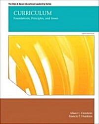 Curriculum: Foundations, Principles, and Issues (Hardcover, 6, Revised)