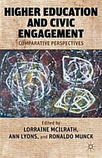 Higher Education and Civic Engagement : Comparative Perspectives (Hardcover)