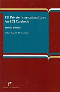 Eu Private International Law: An Ecj Casebook (Second Edition) (Paperback, 2, Revised)