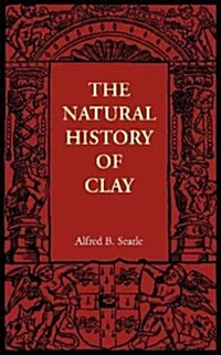 The Natural History of Clay (Paperback, Revised)
