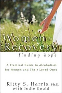 Women and Recovery : Finding Hope (Paperback)