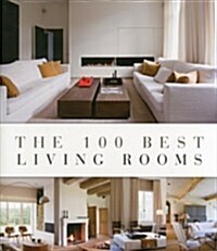 The 100 Best Living Rooms (Hardcover)