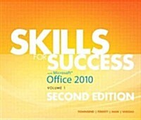 Skills for Success with Microsoft Office 2010, Volume 1 (Spiral, 2)