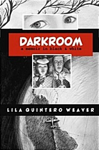 Darkroom: A Memoir in Black and White (Paperback, First Edition)