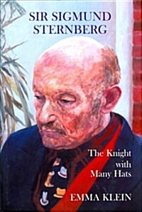 Sir Sigmund Sternberg : The Knight with Many Hats (Hardcover)