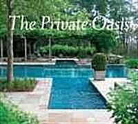 The Private Oasis (Hardcover)