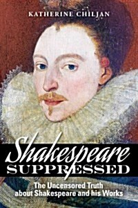 Shakespeare Suppressed (Paperback, Original)