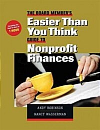 The Board Members Easier Than You Think Guide to Nonprofit Finances (Paperback)